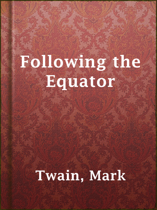 Title details for Following the Equator by Mark Twain - Available